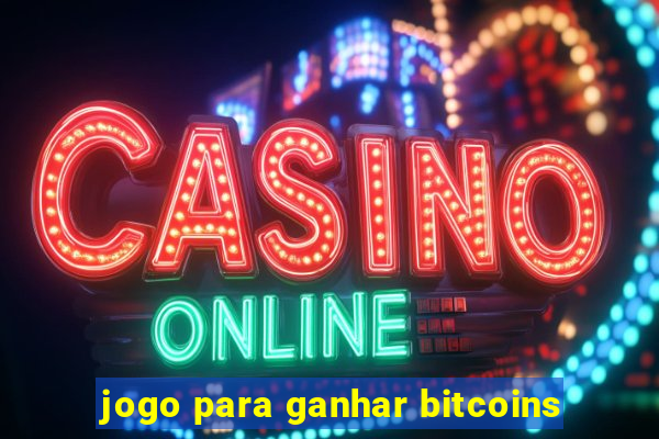 jogo para ganhar bitcoins